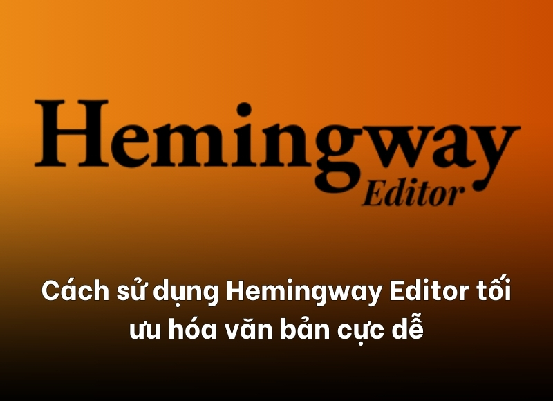 Cách sử dụng Hemingway Editor