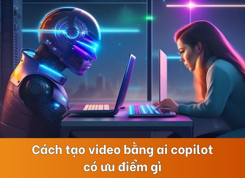 cách tạo video bằng ai copilot
