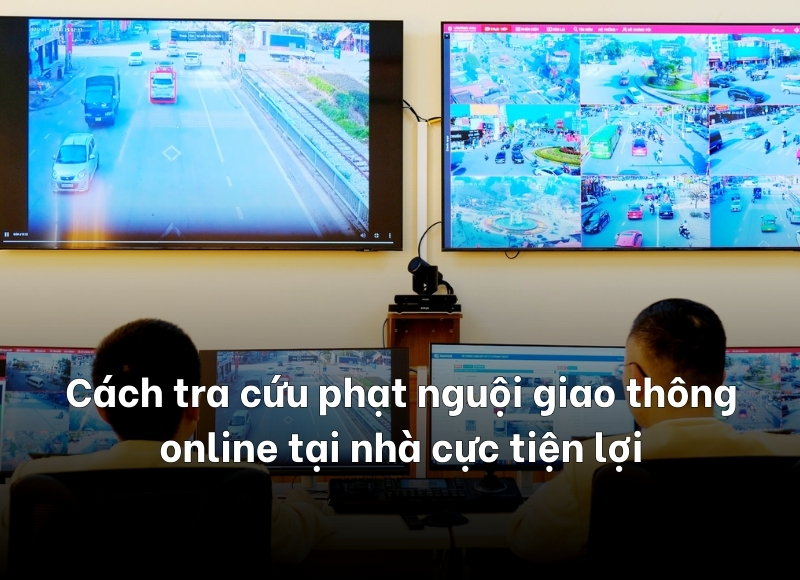 cách tra cứu phạt nguội giao thông