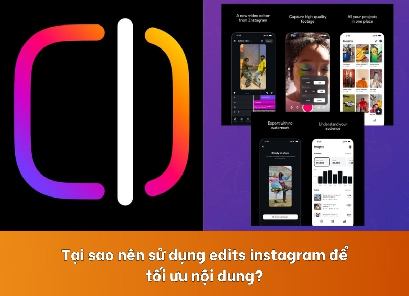 tính năng nổi bật của Edits Instagram