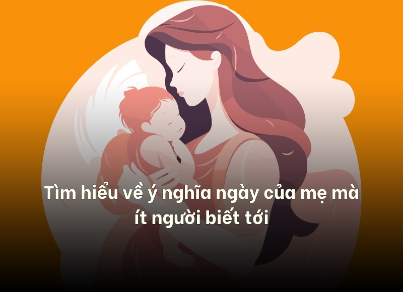 ý nghĩa ngày của mẹ