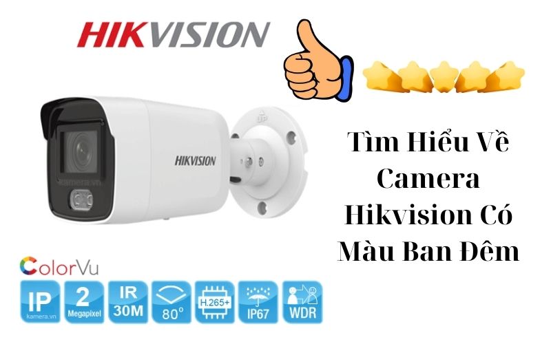 camera hikvision có màu ban đêm