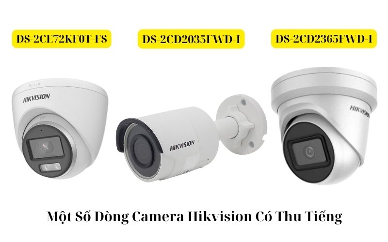 camera hikvision có thu tiếng không