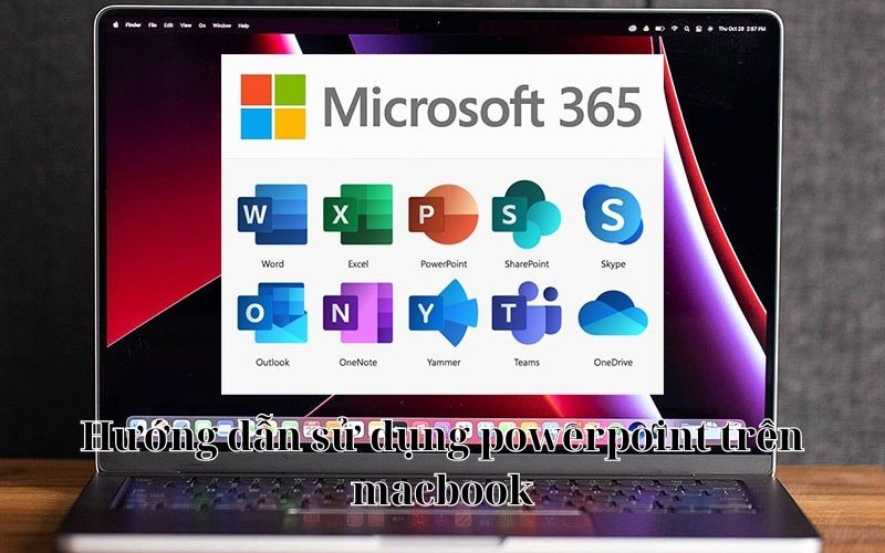 Cách Làm PowerPoint Trên MacBook: Hướng Dẫn Chi Tiết Từ A đến Z