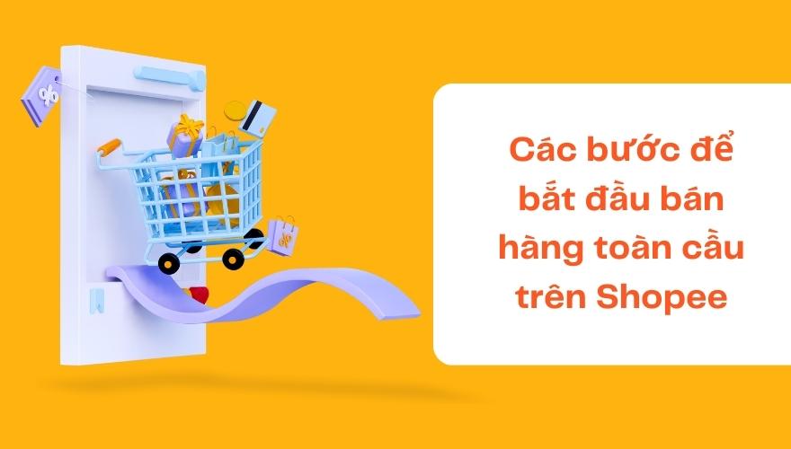 sử dụng shopee để bán hàng toàn cầu