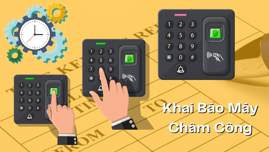 khai báo máy chấm công 
