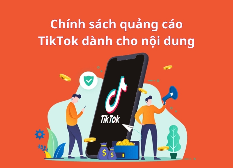 Chính sách quảng cáo TikTok dành cho nội dung
