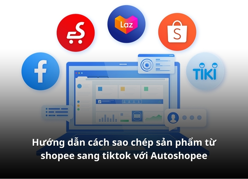 copy sản phẩm từ shopee sang tiktok