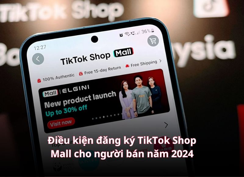 Điều kiện đăng ký TikTok Shop Mall