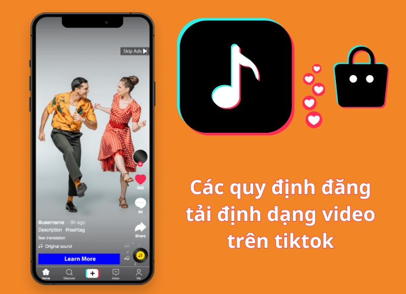 Các quy định đăng tải định dạng video trên tiktok
