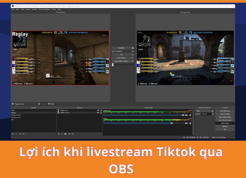 Lợi ích khi livestream Tiktok qua OBS