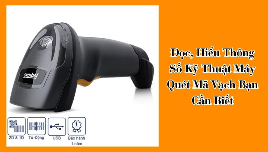 Đọc, Hiểu Thông Số Kỹ Thuật Máy Quét Mã Vạch Bạn Cần Biết