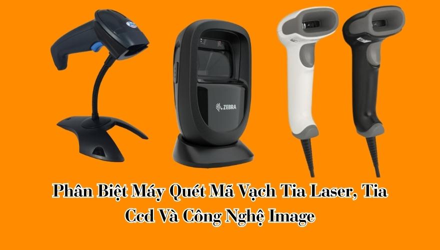 Phân Biệt Máy Quét Mã Vạch Tia Laser, Tia Ccd Và Công Nghệ Image