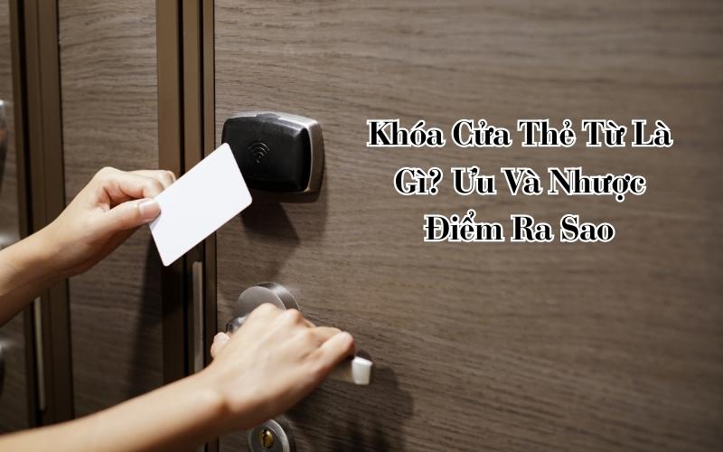 Khóa Cửa Thẻ Từ Là Gì