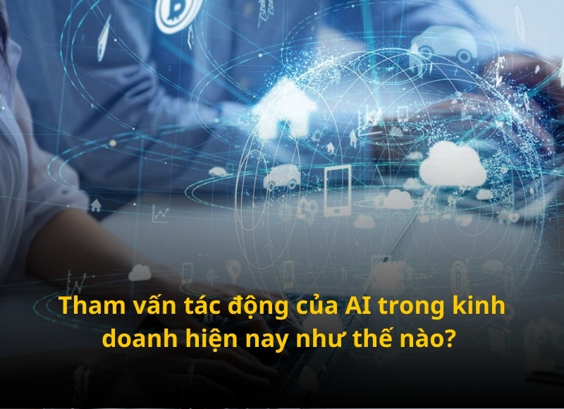 tác động của AI trong kinh doanh
