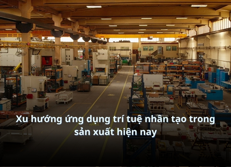trí tuệ nhân tạo trong sản xuất