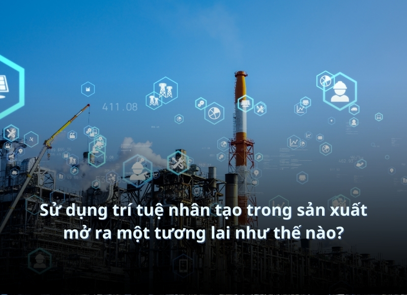 trí tuệ nhân tạo trong sản xuất