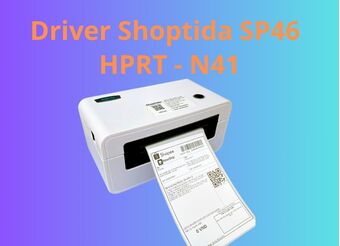 Tải - Download Driver máy in nhiệt Shoptida SP46 / HPRT N41 N41BT Cho WIN Và cho MAC OS